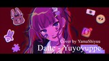 Datte - Yuyoyuppe/ Cover by YamaShiyuu