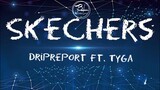 Skechers (Tiktok Remix) -DripReport ft. Tyga