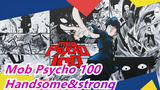 Mob Psycho 100|[Epic] I've become handsome and strong