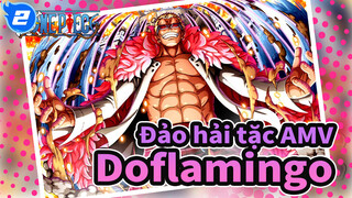 [Đảo hải tặc AMV] Doflamingo: Xấu xa và hấp dẫn_2