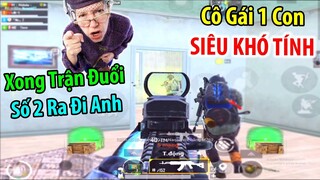 Gặp Cô Gái 1 Con SIÊU KHÓ TÍNH. Đòi Đuổi RinRin Ra Khỏi Team Vì... | PUBG Mobile