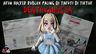 DEATH VANESSA HACKER ROBLOX DI TIKTOK ??? MEMBONGKAR KEBENARAN DIBALIKNYA !!! -Creepypasta Roblox