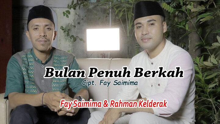 Bulan Penuh Berkah (Edisi Ramadhan) - Fai Saimima & Rahman Kelderak( Official Music Video ) 2022
