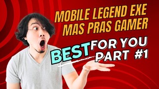 woow...!!! mobile legends EXE mass prass gamer BEST FOR YOU PART #1 #BstationMLBB