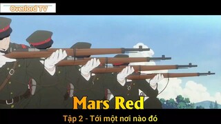 Mars Red Tập 2 - Tới một nơi nào đó