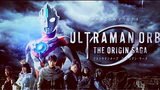 Ultraman Orb The Origin Saga Sub Indo