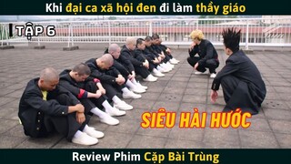 [Review Phim] Khi Đại Ca Xã Hội Đen Đi Làm Thầy Giáo Ở Trường Nanyou