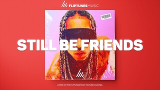 [FREE] "Still Be Friends" - Tyga x G-Eazy x Offset x Club Banger Type Beat | Rap Instrumental