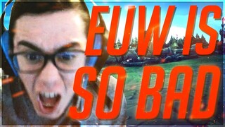 TFBlade | IS EUW REALLY THIS BAD!?!?!?! WHAT THE H*CK???