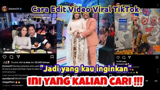 CARA EDIT VIDEO TIKTOK LAGU JADI YANG KAU INGINKAN VIRAL