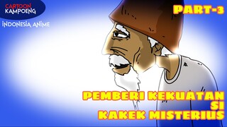 KAKEK MISTERIUS PART-3