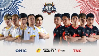 MPL-PH S9 W3D3 ONIC VS TNC Game 3