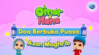 Doa Berbuka Puasa & Azan Maghrib | Omar & Hana