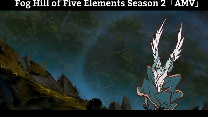 Fog Hill of Five Elements Season 2「AMV」Hay