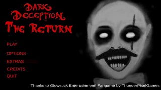 Dark Deception: The Return (Fangame)