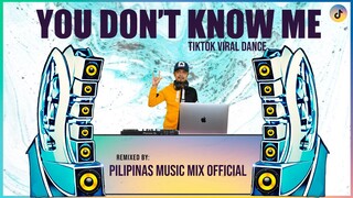 YOU DON’T KNOW ME - TIKTOK VIRAL (Pilipinas Music Mix Official Remix) Techno Bomb Mix | Ofenbach