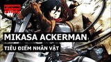 Mikasa Ackerman - Tiêu Điểm Nhân Vật
