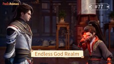 Endless God Realm Episode 77 Sub Indo