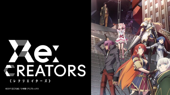 Re: Creators (ENG - SUB) EPISODE 15