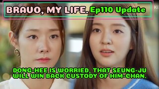 EP110Update Bravo My Life,으라차차내인생110회예고,DONGHEE IS WORRIED,THT SEUNGJU WIN BACK CUSTODY OF HIMCHAN.