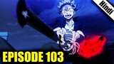Black Clover Episode 103 Explained in Hindi