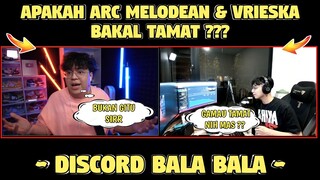 Apakah ARC MELODEAN & VRIESKA Bakal Tamat❗| DISCORD BALA BALA PART 15