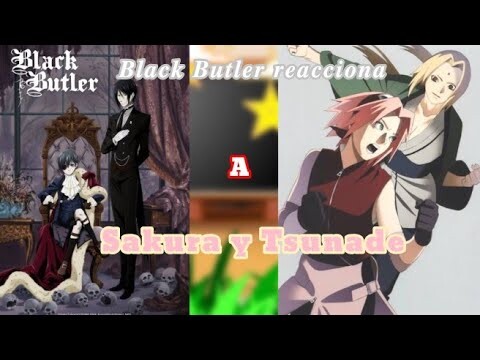 🌺🎲Black Butler reacts to Sakura and Tsunade🎲🌺