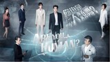 ARE YOU HUMAN Ep 11 | Tagalog Dubbed | HD