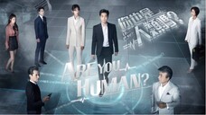 ARE YOU HUMAN Ep 15 | Tagalog Dubbed | HD