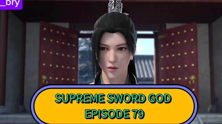 SUPREME SWORD GOD EPISODE 79 (720) sub Indonesia