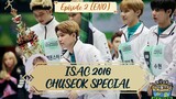 [INDO SUB] ISAC 2016 "Chuseok Special" Eps. 02 END