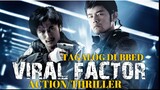 TINAGALOG ACTION MOVIE ( 1080p RESOLUTION ) VIRAL+FACTOR