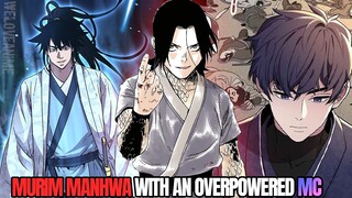 Top 10 Murim Manhwa/Manhua With an Overpowered MC