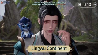 Lingwu Continent Episode 40 Sub Indo