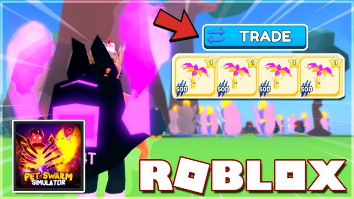 Roblox - Quay Lại Game Vì Đã Cho Trade Pet Nhưng Đâu Dễ Như Vậy ! (Pet Swarm Simulator)_Trim