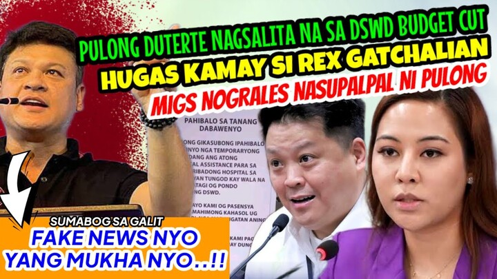 PULONG DUTERTE SUPLAK ang HUGAS KAMAY na si REX GATCHALIAN/MIGS NOGRALES BINANATAN/ISYU ng CUT FUND!