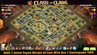 100% !! Golem Super Wizard Attack With Bat & Earthquake TH14 #2