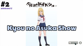 Kyou no Asuka Show - 02