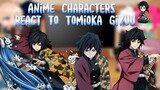 My favorite anime characters react to Tomioka Giyuu 8/1 | ships |