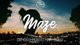 Maze - Damon Empero Ft. Mary Sweet ( Lyrics)