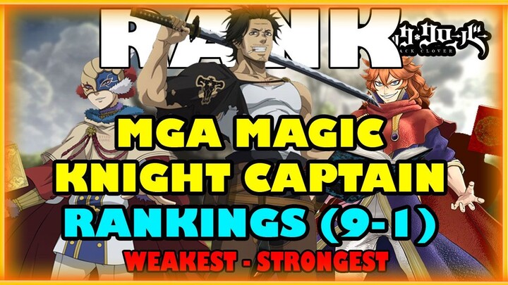 RANKINGS NG MAGIC KNIGHT CAPTAIN SA CLOVER KIINGDOM (Ranking Weakest - Strongest) #asta #anime