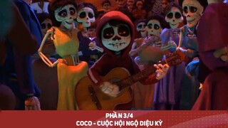 Review phim Coco - Cuộc hội ngộ diệu kỳ P3