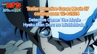 Official Trailer Detective Conan the movie 27  (2024) HYAKU MAN DORU NO MICHISHIRUBE