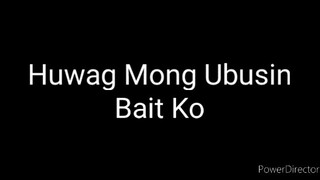 Huwag Mong Ubusin Bait Ko 2002