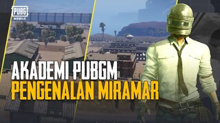 PUBG MOBILE | Pantuan Peta Akademi PUBGM: Pengenalan Miramar