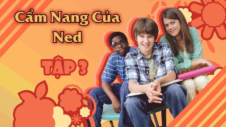 Cẩm Nang Của Ned - Tập 3