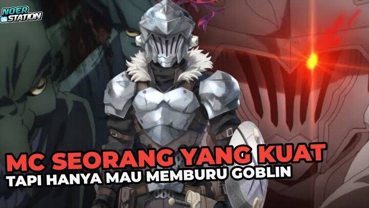 MC Yang Diremehkan Karena Hanya Mau Memburu Goblin Padahal Super Kuat