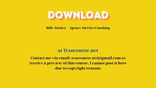Billy Sticker – Agency On Fire Coaching – Free Download Courses