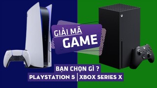 PLAYSTATION 5 Và XBOX SERIES X. Đâu Là Lựa Chọn Của Bạn ?