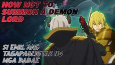 [3] SI EMIL ANG TAGAPAGLIGTAS NG MGA BABAE | HOW NOT TO SUMMON A DEMONLORD | ANIME TAGALOG RECAP